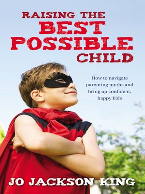 cover image of Raising the Best Possible Child